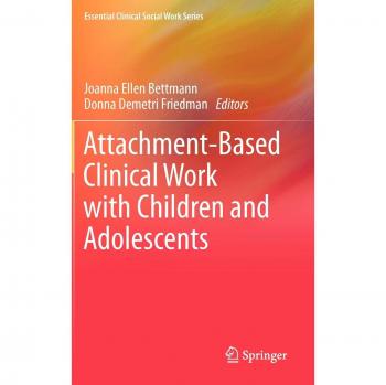 Attachment-Focused Therapy for Youth: Essential Clinical Social Work Guide