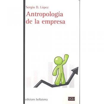 ANTROPOLOGÍA DE LA EMPRESA - Lopez Sergio D