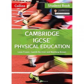 Libro de Estudiante de Educación Física Cambridge IGCSE™ por Leon Fraser, Gareth Norman y Matthew Brown