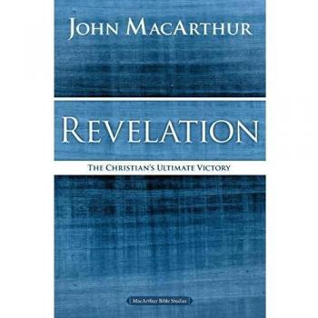 Revelation: The Christian's Ultimate Victory (MacArthur Bible Studies) by John F. MacArthur