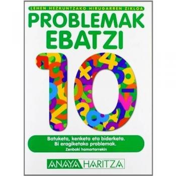 Problemak ebatzi 10. - 9788466746489 - ROMERALO RODRIGUEZ, BENITO; MEJÍA REIGADA, JOSÉ CARLOS
