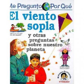 Me pregunto por qué: El viento sopla y otras preguntas sobre nuestro planeta
