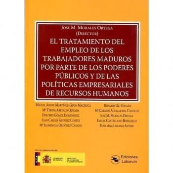 El tratamiento del empleo de los trabajodres maduros por parte de los poderes públicos y de las políticas empresariales de recursos humanos
