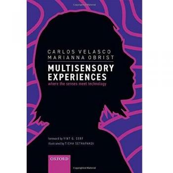 Multisensory Experiences: Where the senses meet technology