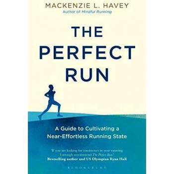 The Perfect Run: A Guide to Cultivating a Near-Effortless Running State