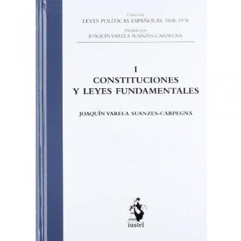 Constituciones y Leyes Fundamentales. Tomo I