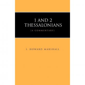 1 and 2 Thessalonians: Exegesis and Commentary by I. Howard Marshall