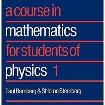 A Course in Mathematics for Students of Physics 1