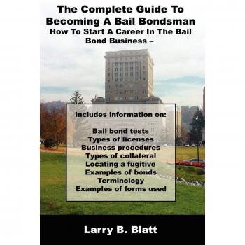 Bail Bondsman Career Guide: Start Your Journey in the Bail Bond Business