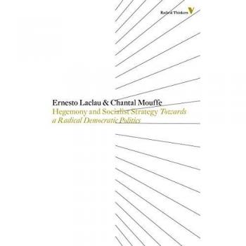 Hegemony and Socialist Strategy: Towards a Radical Democratic Politics