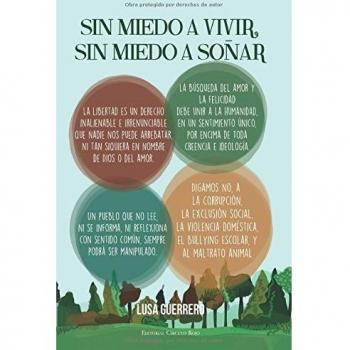 ¡Sin miedo a vivir, sin miedo a soñar!: Un cambio en nuestras vidas sí es posible con la práctica de la inteligencia emocional