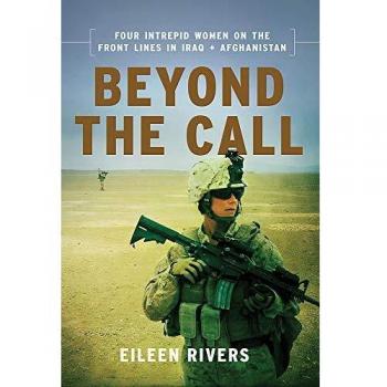 Beyond the Call: Three Women on the Front Lines in Afghanistan