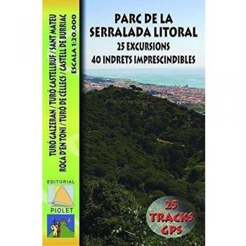 Parc de la Serralada Litoral. 25 excursions. 40 indrets imprescindibles. Mapa excursionista. Escala 1:20.000. Editorial Piolet.: Turó Galzeran. Turó ... Céllecs. Castell de Burriac. Escala 1:20.000