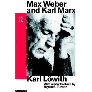 Max Weber and Karl Marx