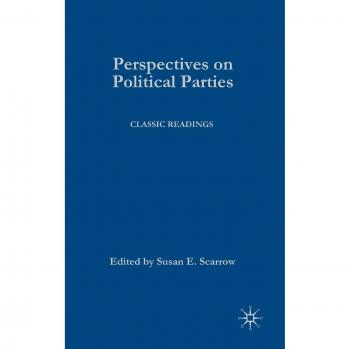 Perspectives on Political Parties: Classic Readings