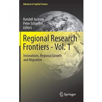 Regional Research Frontiers - Vol. 1: Innovations, Regional Growth and Migration