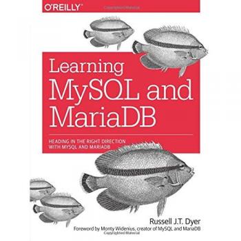 Learning MySQL and MariaDB: Heading in the Right Direction with MySQL and MariaDB