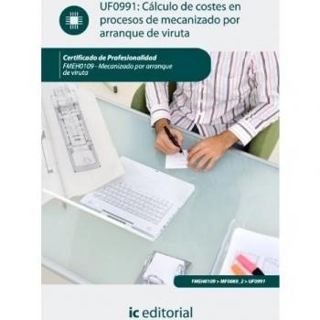 Cálculo de costes en procesos de mecanizado por arranque de viruta. fmeh0109 - mecanizado por arranque de viruta