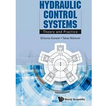 Hydraulic Control Systems: Theory and Practice