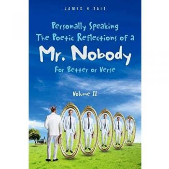 Personally Speaking: The Poetic Reflections of a Mr. Nobody - For Better or Verse (Paperback Edition)