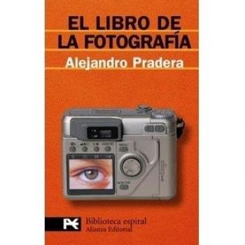 El libro de la fotografía - Alejandro Pradera