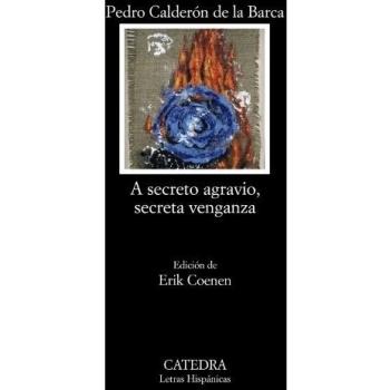 A secreto agravio, secreta venganza: 671 - Pedro Calderón De La Barca