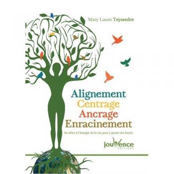 Life Energy Alignment and Grounding Essence by Mary Laure Teyssedre