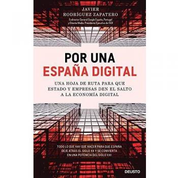 Por una España digital: Una hoja de ruta para que Estado y empresas den el salto a la economía digital