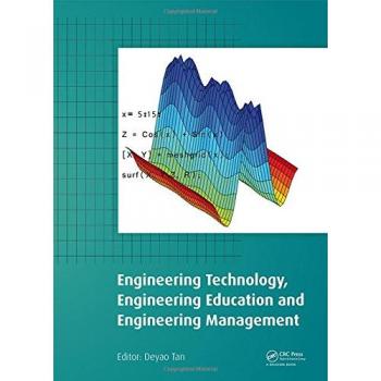 Engineering Technology, Engineering Education and Engineering Management: Proceedings of the 2014 International Conference on Engineering Technology, ...