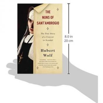 The Nuns of Sant'Ambrogio: A Scandalous True Story of Faith and Betrayal