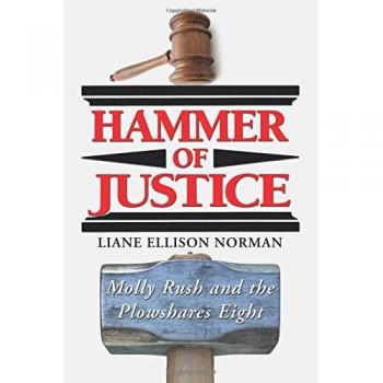 Hammer of Justice: Molly Rush and the Plowshares Eight (Book)