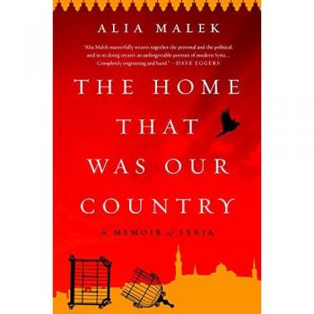 The Home That Was Our Country: A Memoir of Syria - Hardcover Edition