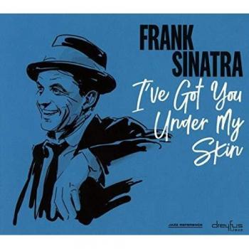 Frank Sinatra - I´Ve Got You Under My Skin