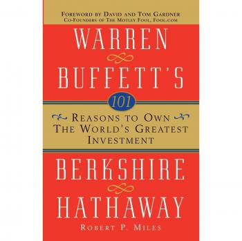 101 Razones para Poseer la Mayor Inversión del Mundo: Berkshire Hathaway de Warren Buffett - Edición en Rústica