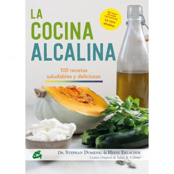La Cocina Alcalina: 100 recetas saludables y deliciosas