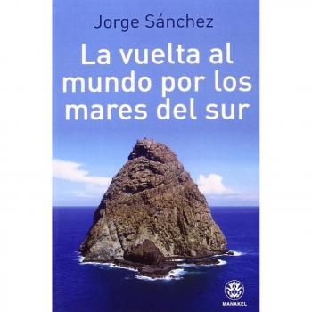 LA VUELTA AL MUNDO POR LOS MARES DEL SUR