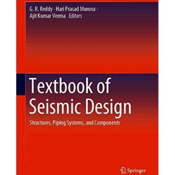 Textbook of Seismic Design: Structures, Piping Systems, and Components