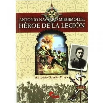 Antonio Navarro miegimolle - heroe de la legion