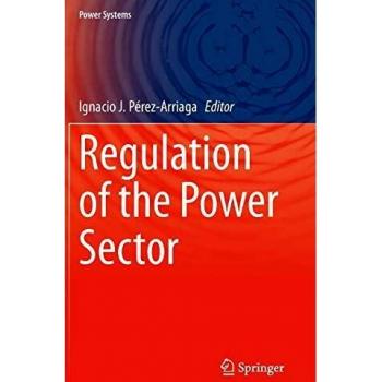 Power Sector Regulation: Comprehensive Guide to Power Systems Management