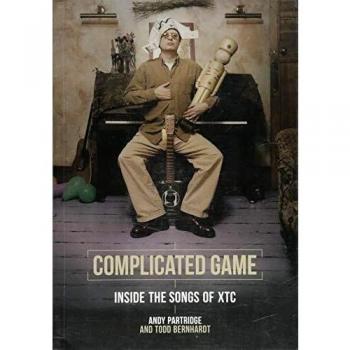 Complicated Game: Inside the Songs of Xtc