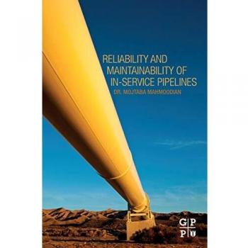 Reliability and Maintainability of In-Service Pipelines