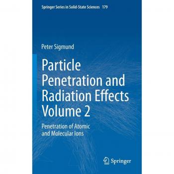 Particle Penetration and Radiation Effects Volume 2: Penetration of Atomic and Molecular Ions: 179