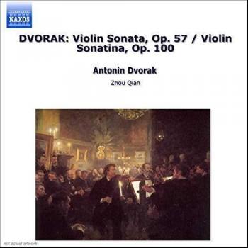 DVORAK music for Violin and Piano - Vol 1, Violin Sonata - Op. 57, Violin Sonatina - Op. 100