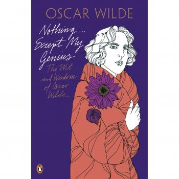 Nada... Excepto Mi Genio: La Agudeza y Sabiduría de Oscar Wilde