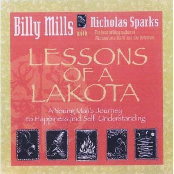 Lessons of a Lakota: A Young Man's Journey to Happiness and Self-Understanding