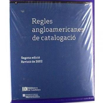 Regles angloamericanes de catalogació. Segona edició. Revisió de 2002. Actualització de 2005
