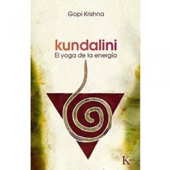 Kundalini: El yoga de la energía - Gopi Krishna