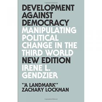 Development Against Democracy - New Edition: Manipulating Political Change in the Third World