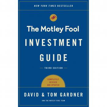 The Motley Fool Investment Guide: How the Fools Beat Wall Street's Wise Men and How You Can Too