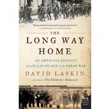 The Long Way Home: An American Journey from Ellis Island to the Great War (P.S.) - David Laskin